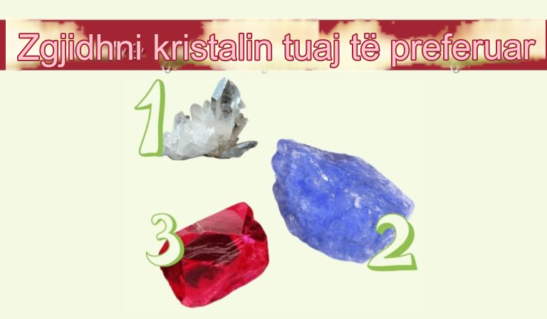 Cilin kristal zgjidhni? Ka një mesazh të shenjtë për ju