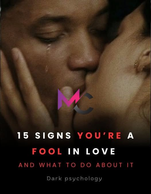15 Signs you’re a fool in loveand what to do about it